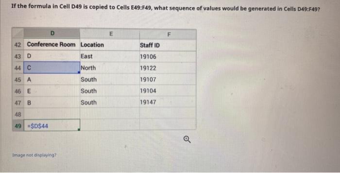 If the formula in cell d49 is copied to cells