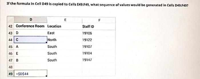 If the formula in cell d49 is copied to cells